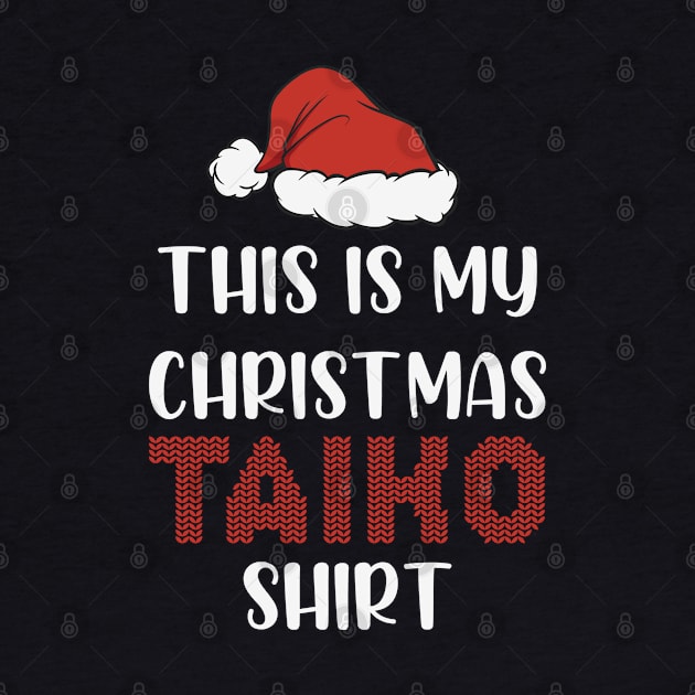 This Is My Christmas Taiko Shirt by BonnaVida